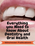 Everything you Need to Know about Dentistry and Oral Health