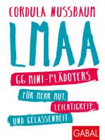 LMAA: 66 Mini-Plädoyers für mehr Mut, Leichtigkeit und Gelassenheit