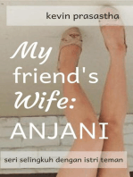 My Friend's Wife: Anjani: Seri Selingkuh dengan Istri Teman