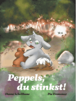 Peppels, du stinkst!: Kinderbuch