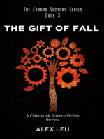 The Gift of Fall: A Cyberpunk Science Fiction Novella: The Cyborg Sectors Series, #3
