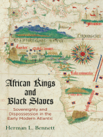 African Kings and Black Slaves: Sovereignty and Dispossession in the Early Modern Atlantic