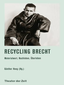 Recycling Brecht: Materialwert, Nachleben, Überleben