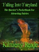 Falling Into Fairyland: A Quester's Pocketbook For Attracting Fairies