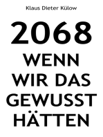 2068: Wenn wir das gewusst hätten