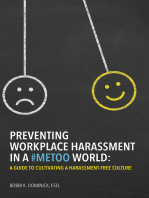 Preventing Workplace Harassment in a #MeToo World: A Guide to Cultivating a Harassment-Free Culture