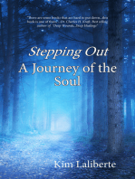 Stepping Out, A Journey of the Soul