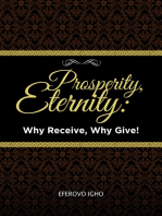 Prosperity, Eternity: Why Receive, Why Give!