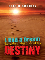 I Had a Dream the other night about my Destiny