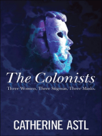 The Colonists: Three Women, Three Stigmas, Three Masks