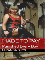 Made To Pay: Punished Every Day