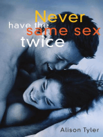 Never Have the Same Sex Twice