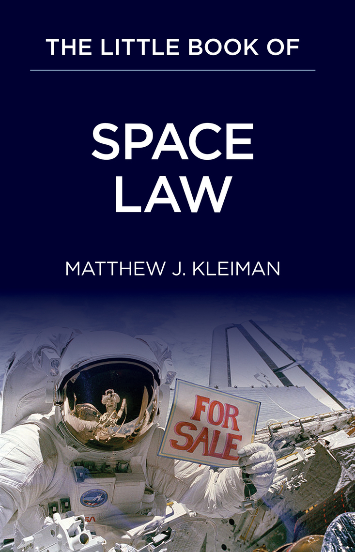 The Little Book of Space Law by Matthew J. Kleiman Book Read Online