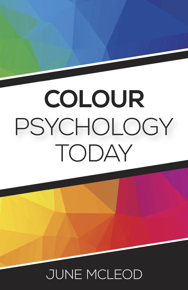 Colour Psychology Today by June McLeod (Ebook) - Read free for