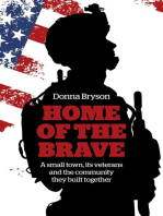 Home of the Brave: A Small Town, Its Veterans And The Community They Built Together