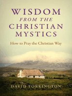 Wisdom from the Christian Mystics: How to Pray the Christian Way: How to Pray the Christian Way