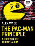 The Pac-Man Principle: A User's Guide To Capitalism