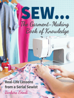 SEW ... The Garment-Making Book of Knowledge: Real-Life Lessons from a Serial Sewist