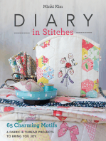 Diary in Stitches: 65 Charming Motifs - 6 Fabric & Thread Projects to Bring You Joy