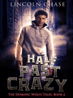 Half Past Crazy: The Dominic Wolfe Tales, #2
