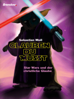 Glauben du musst: Star Wars und der christliche Glaube