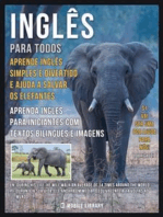 Inglês para todos, Aprende Inglês Simples e Divertido e Ajuda a Salvar os Elefantes: Aprenda ingles para iniciantes com textos bilingues e imagens