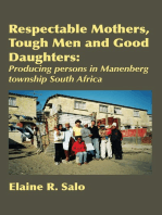 Respectable Mothers, Tough Men and Good Daughters: Producing persons in Manenberg township South Africa