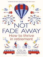 Not Fade Away: How to Thrive in Retirement