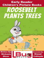 Roosevelt Plants Trees: Early Reader - Children's Picture Books