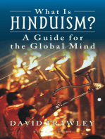 What Is Hinduism?: A Guide for the Global Mind