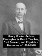 Henry Hocker Seltzer, Pennsylvania Dutch Teacher, Civil Servant, and Physician - Memories of 1856-1915