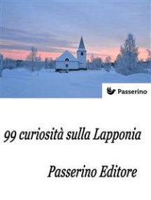 99 curiosità sulla Lapponia