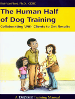 THE HUMAN HALF OF DOG TRAINING: COLLABORATING WITH CLIENTS TO GET RESULTS