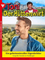 Ein geheimnisvoller Eigenbrötler: Toni der Hüttenwirt 202 – Heimatroman