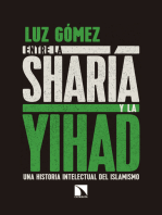 Entre la sharía y la yihad: Una historia intelectual del islamismo