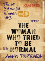 The Woman Who Tried To Be Normal