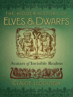 The Hidden History of Elves and Dwarfs: Avatars of Invisible Realms