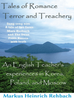 Tales Of Romance, Terror, And Treachery: Cautionary Tales Of An English Speaker's Experiences In Korea, Poland, And Moscow