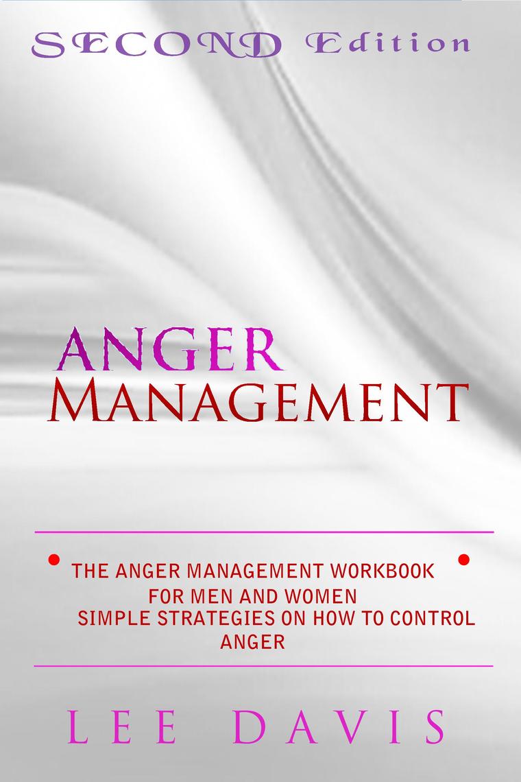 The Anger Management Workbook For Men And Women by Lee Davis (Ebook ...