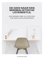 De Gids Naar Een Minimalistische Levensstijl: Hoe Minimalisme Je Leven Ook Ten Goede Kan Veranderen!