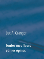 Toutes mes fleurs et mes épines: Mon ultime recueil de chants et de poésie