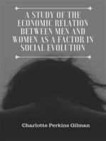 A Study of the Economic Relation Between Men and Women as a Factor in Social Evolution