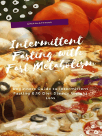 Intermittent Fasting With Fast Metabolism: Beginners Guide To Intermittent Fasting 8:16 Diet Steady Weight Loss
