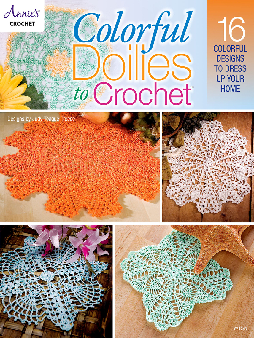 Colorful Doilies To Crochet by Judy Teague-Treece - Book - Read Online