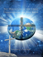 The Magnitude of the Cross: Understanding the New Birth