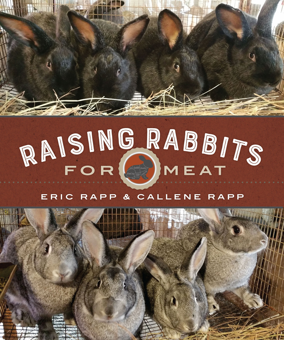 Read Raising Rabbits for Meat Online by Eric Rapp and Callene Rapp