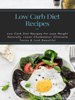 Low Carb Diet Recipes: Low Carb Diet Recipes For Lose Weight Naturally, Lower Cholesterol, Eliminate Toxins & Look Beautiful