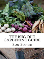 The Bug Out Gardening Guide : Growing Survival Garden Food When It Absolutely Matters