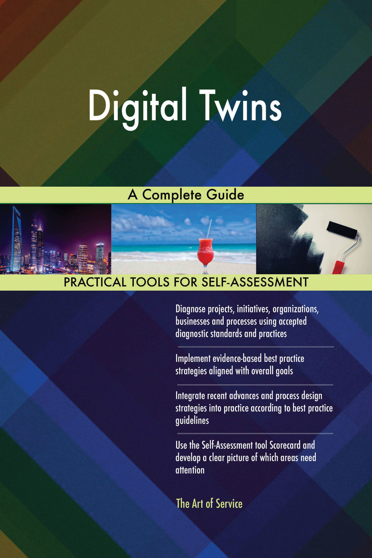 Digital Twins A Complete Guide by Gerardus Blokdyk (Ebook) - Read free ...