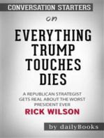 Everything Trump Touches Dies: by Rick Wilson​​​​​​​ | Conversation Starters: A Republican Strategist Gets Real About the Worst President Ever